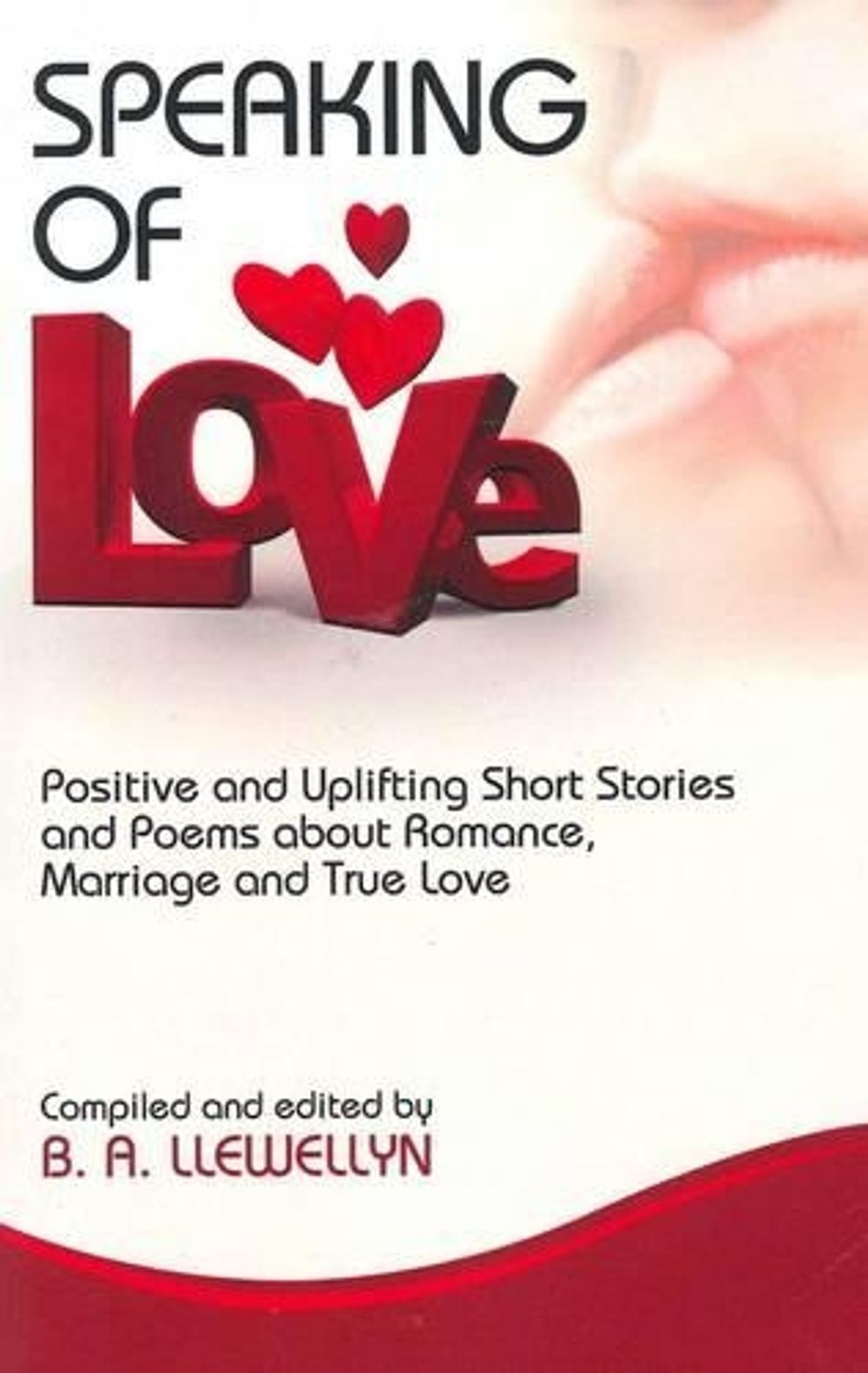 Speaking of Love by B.A. Llewellyn - ISBN: 9780975195093