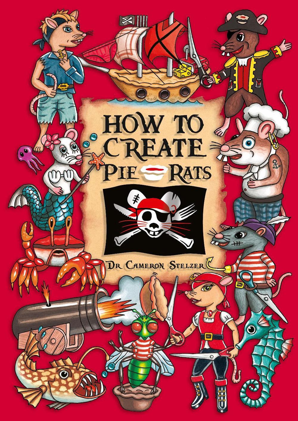 How to Create Pie Rats, 9780975670163