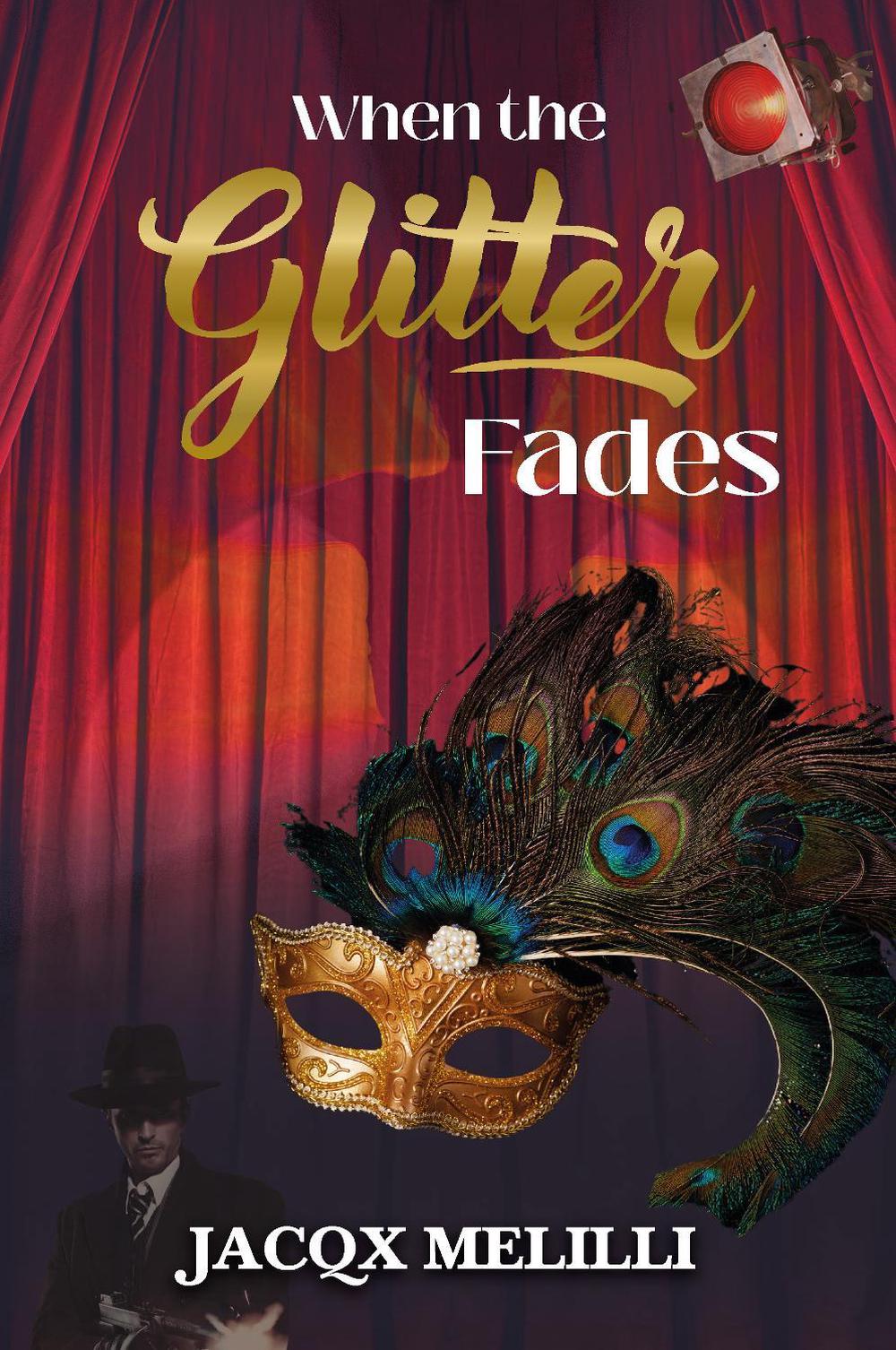 When the Glitter Fades by Jacqx Melilli - ISBN: 9780975680056