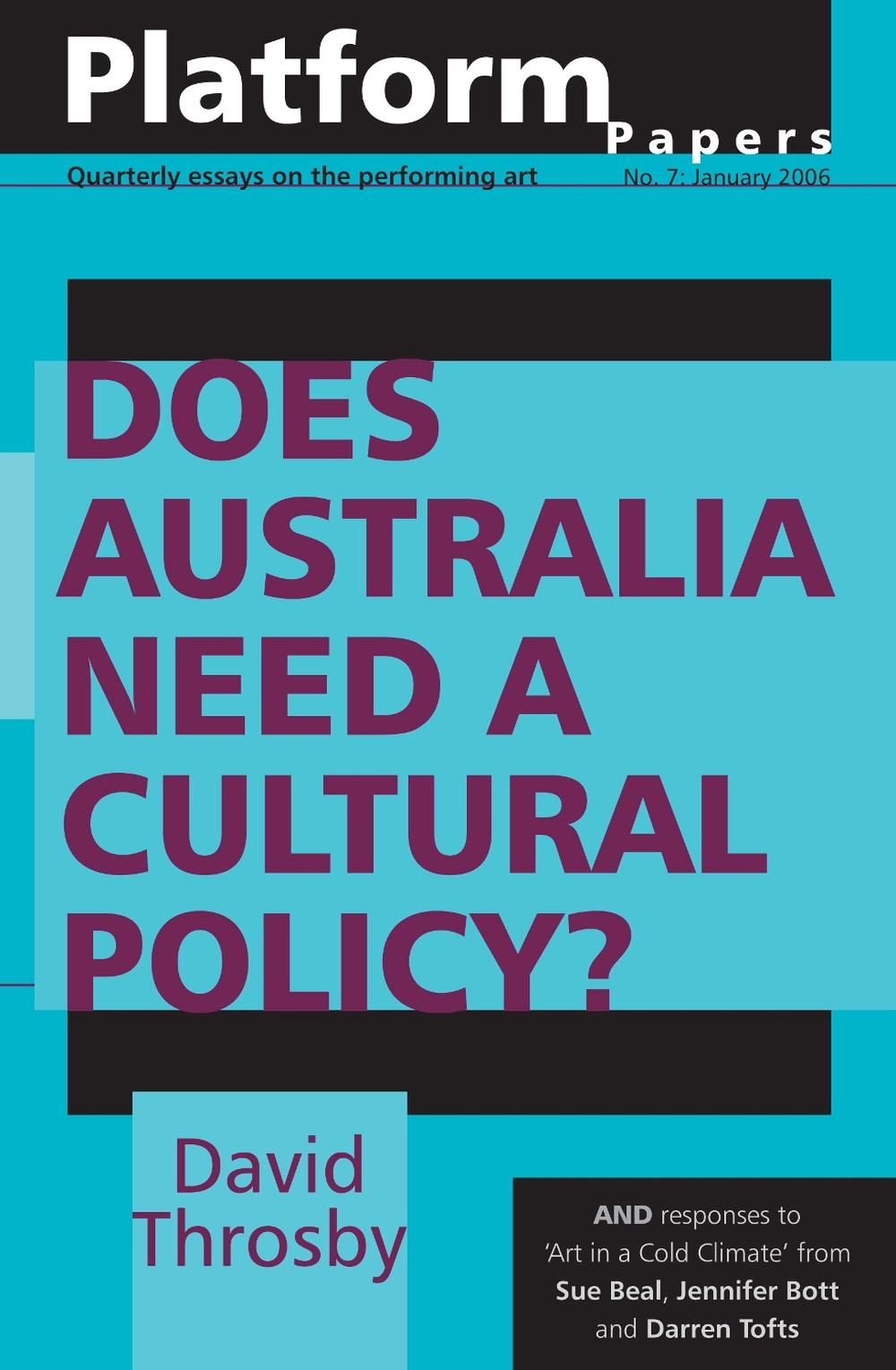 Platform Papers 7: Does Australia Need a Cultural Policy?, 9780975730133