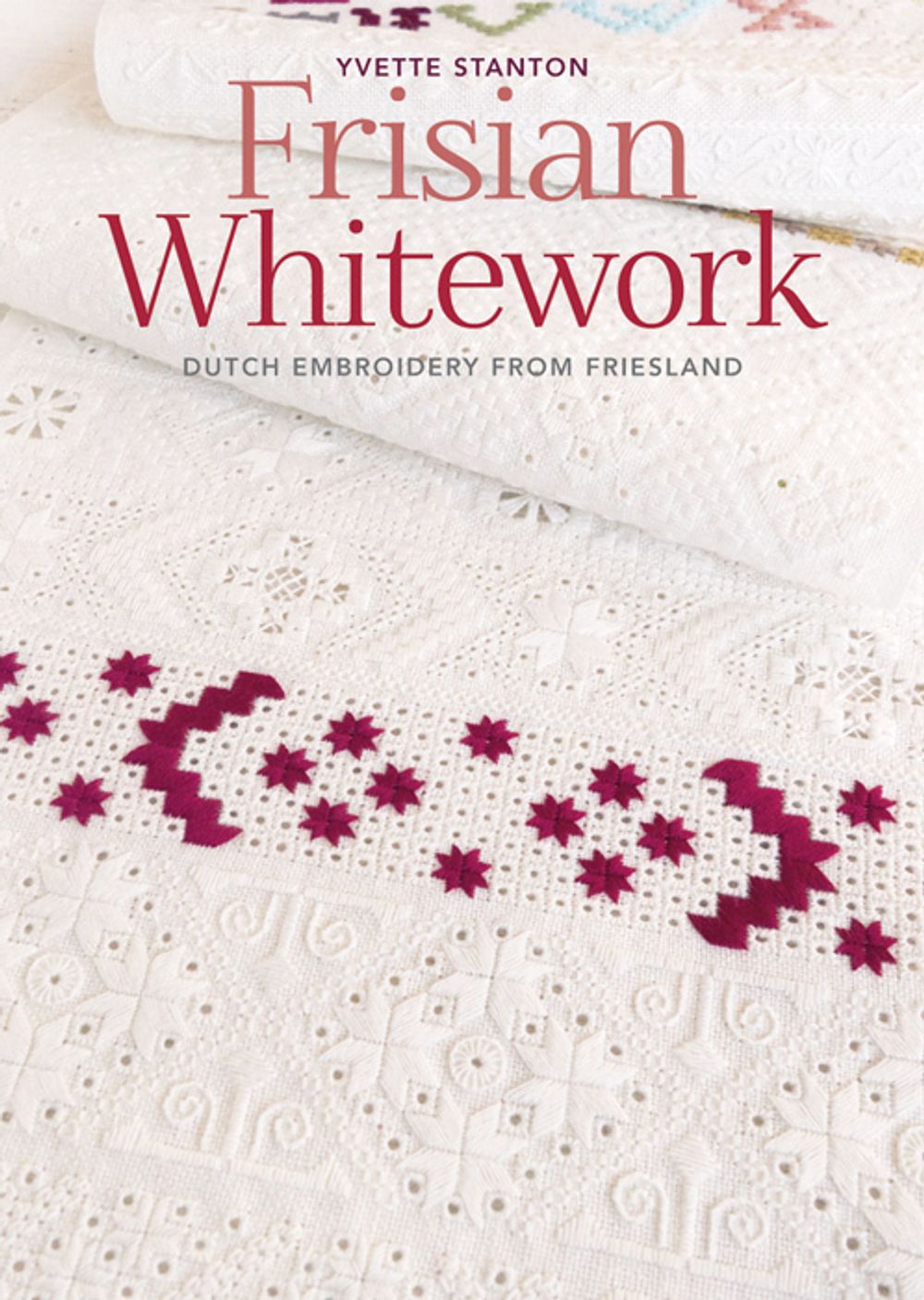 Frisian Whitework (Vetty edition) by Yvette Stanton - ISBN: 9780975767795