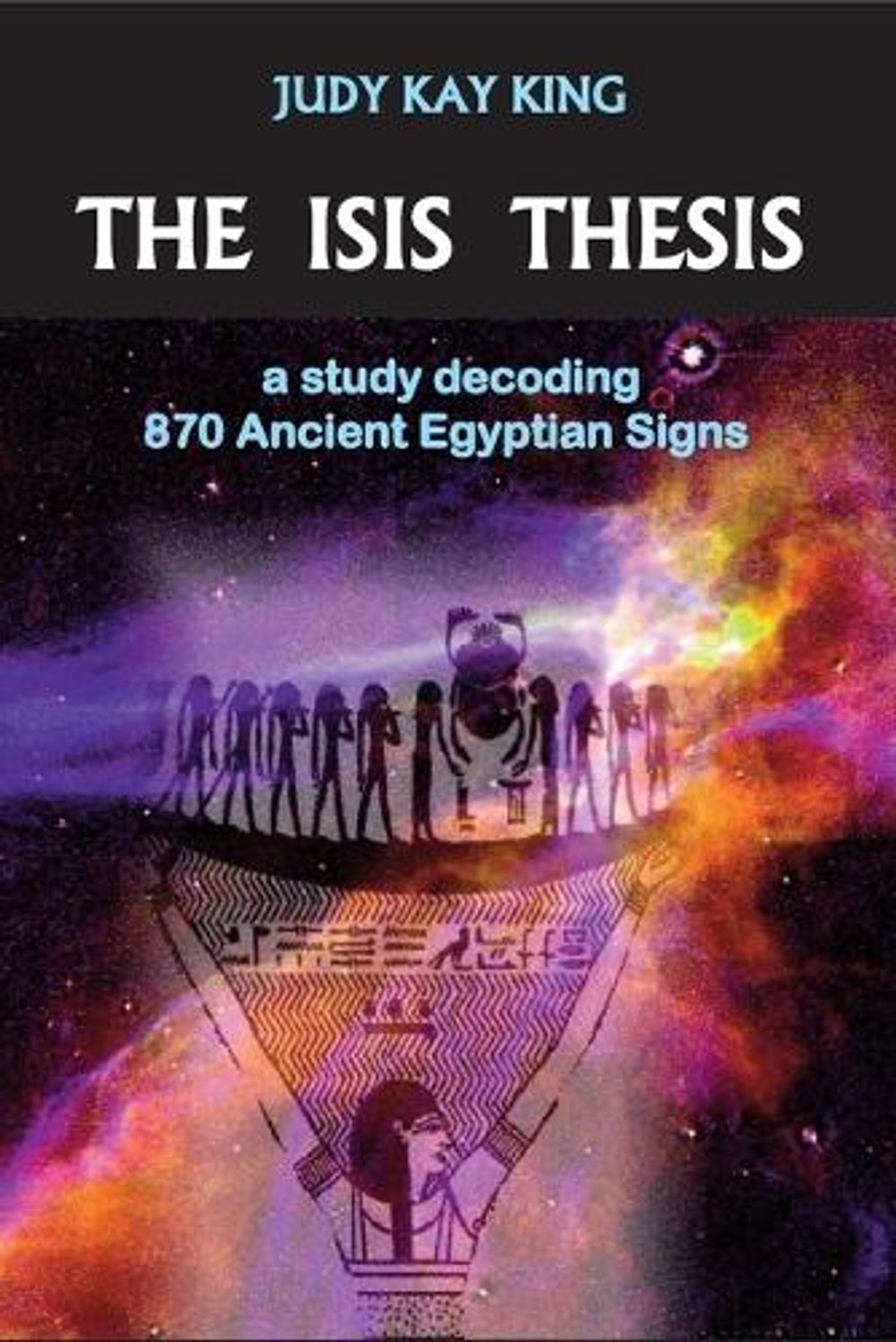 The Isis Thesis by Judy Kay King - ISBN: 9780976281405