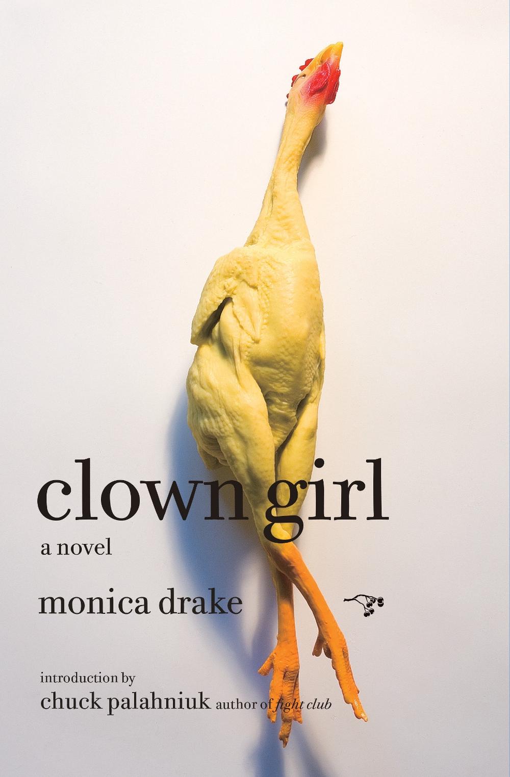 Clown Girl by Monica Drake - ISBN: 9780976631156