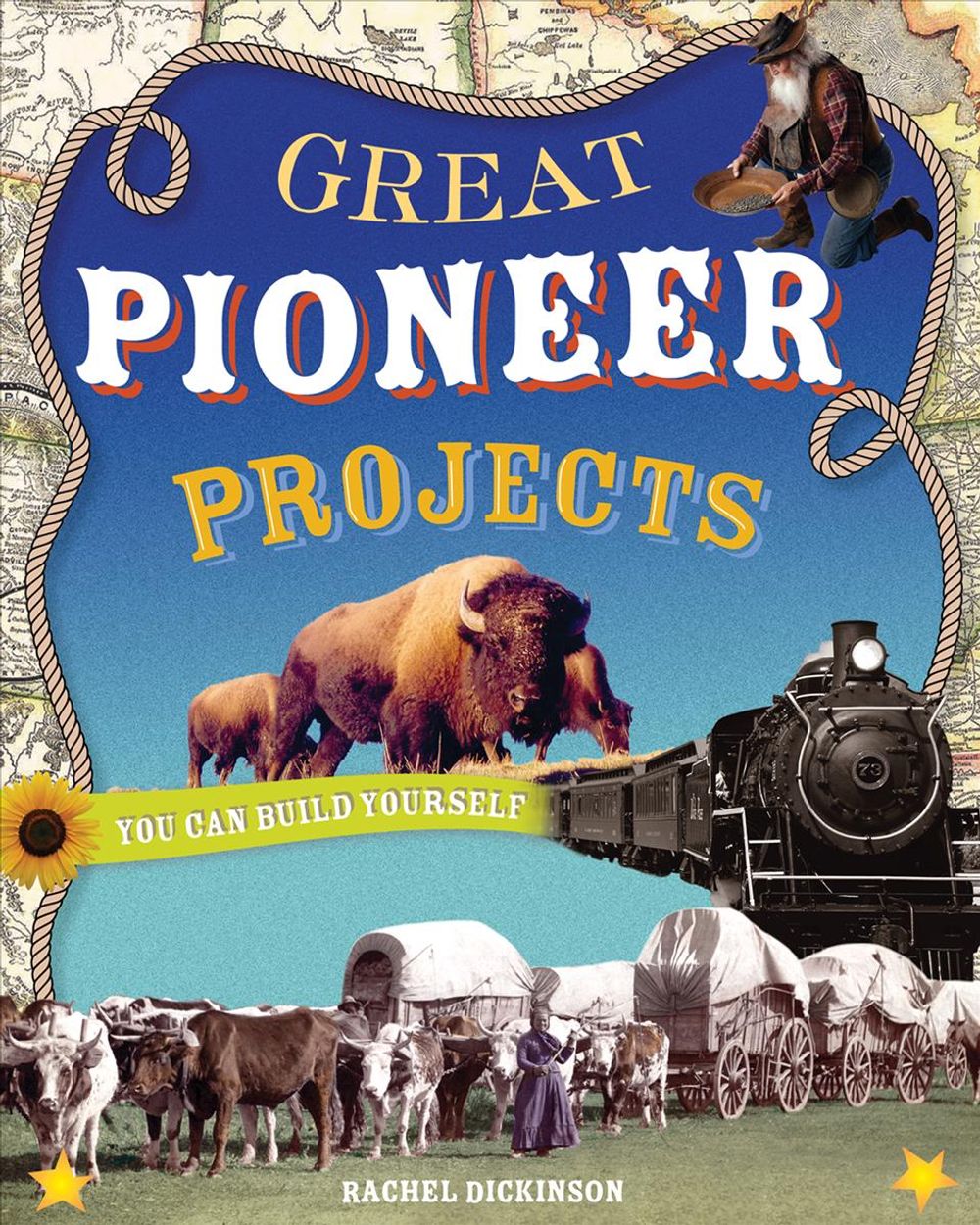 GREAT PIONEER PROJECTS by Rachel Dickinson - ISBN: 9780978503765