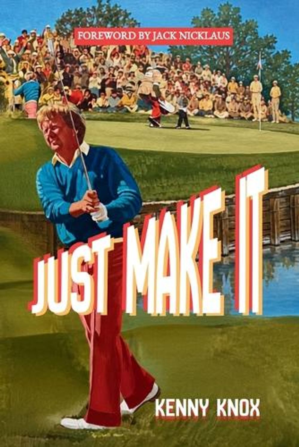 Just Make It by Kenny Knox - ISBN: 9780978737498