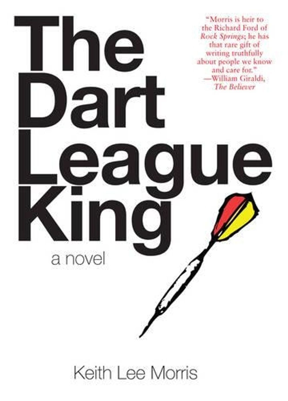 The Dart League King by Keith Lee Morris - ISBN: 9780979419881