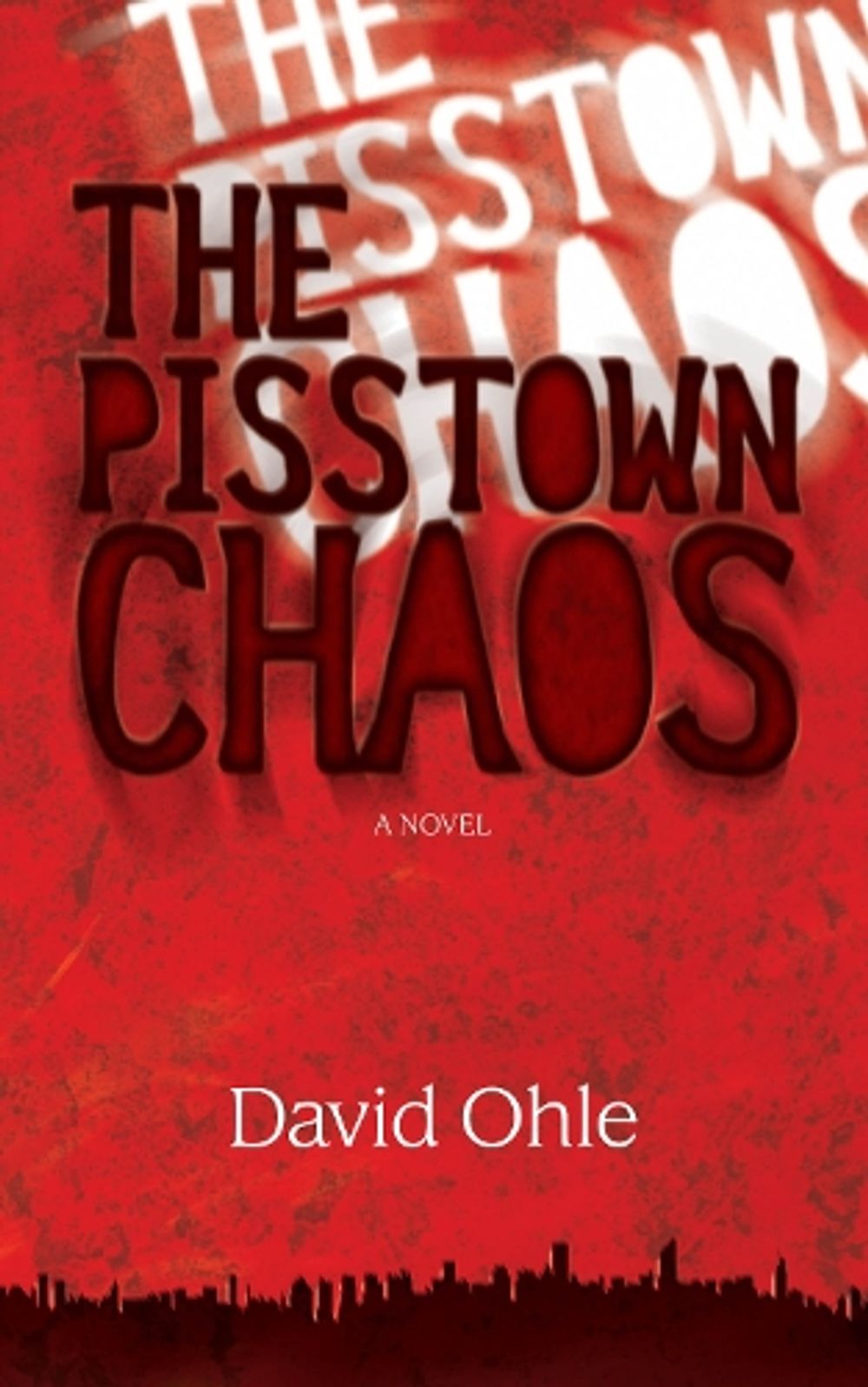 The Pisstown Chaos by David Ohle - ISBN: 9780979663673