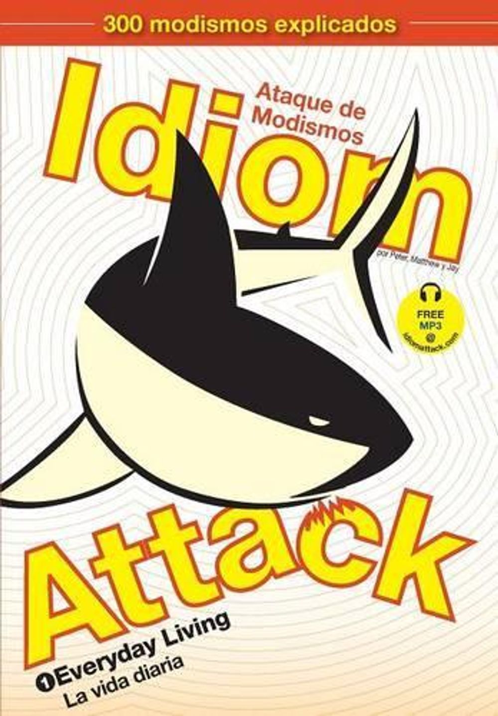 Idiom Attack, Vol. 1 by Peter Nicholas Liptak - ISBN: 9780980197464