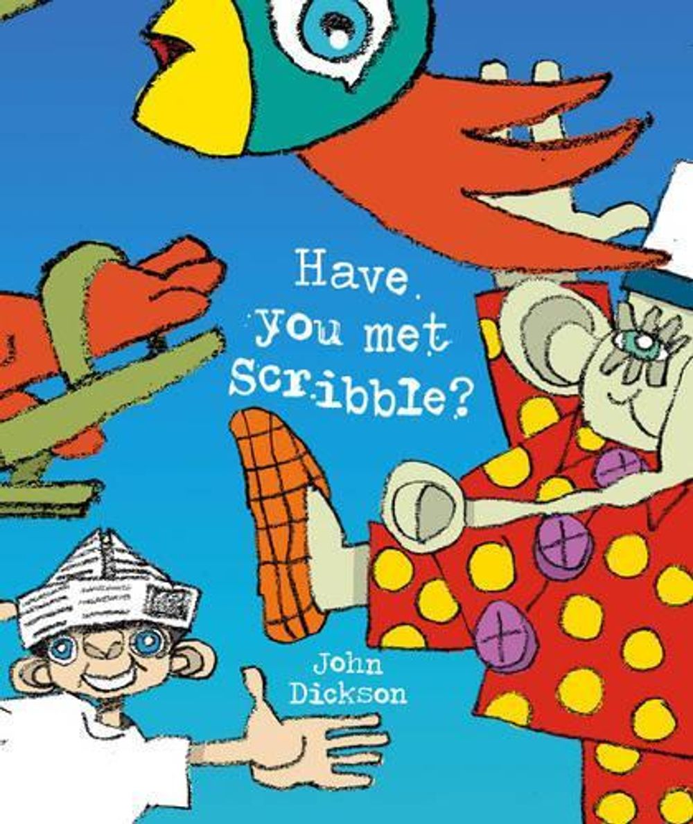 Have You Met Scribble? by John Dickson - ISBN: 9780980671193