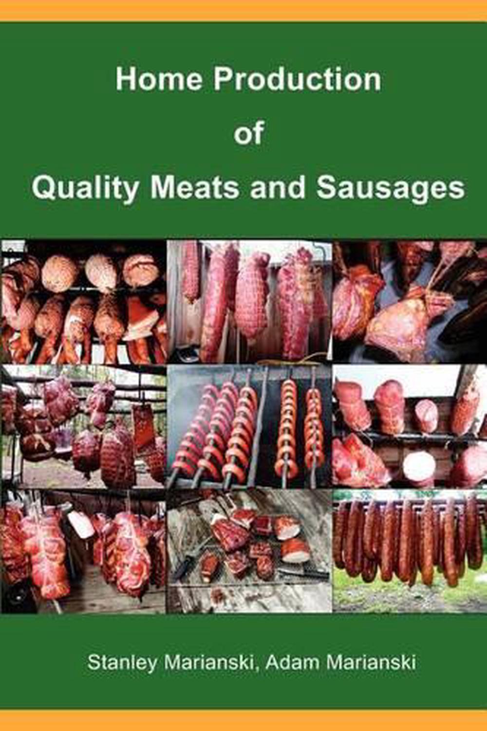 Home Production of Quality Meats and Sausages, 9780982426739