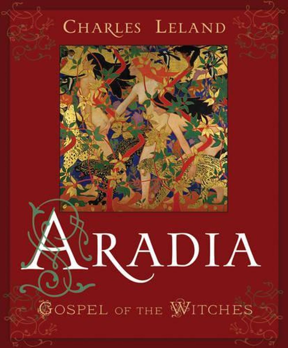 Aradia by Charles Godfrey Leland - ISBN: 9780982432358