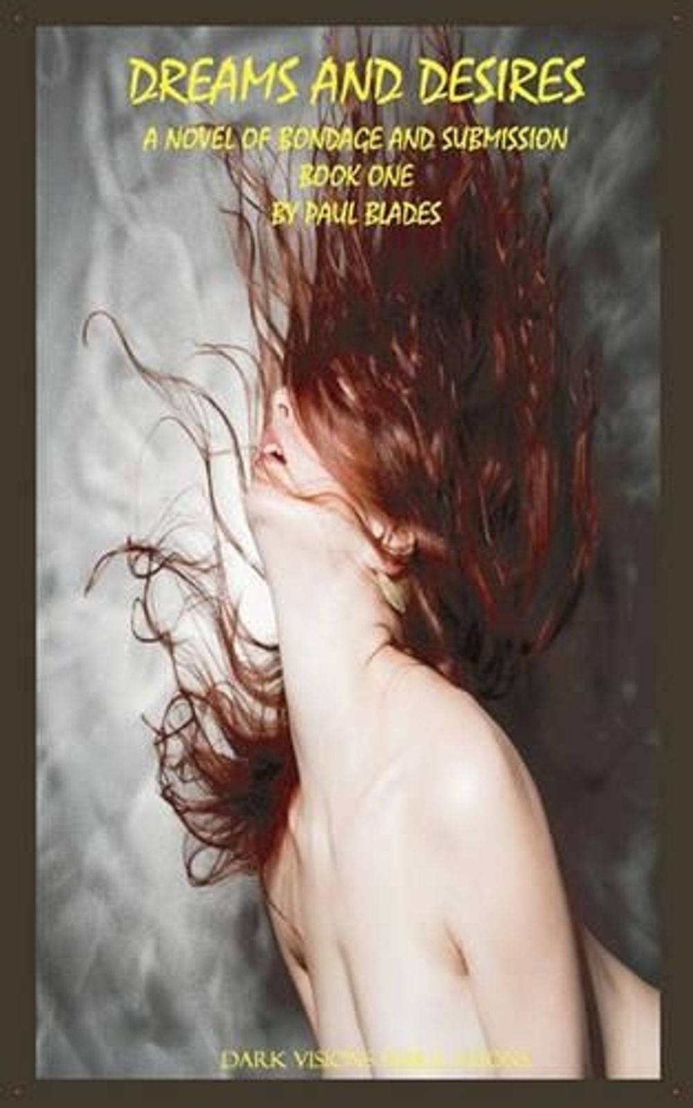 Dreams and Desires Book One by Paul Blades - ISBN: 9780982463567