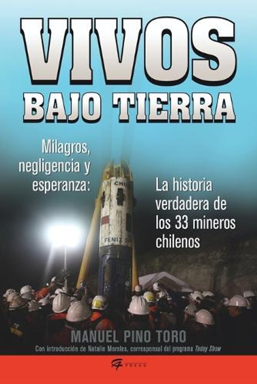 Vivos bajo tierra (Buried Alive) by Manuel Pino Toro - ISBN: 9780983139003