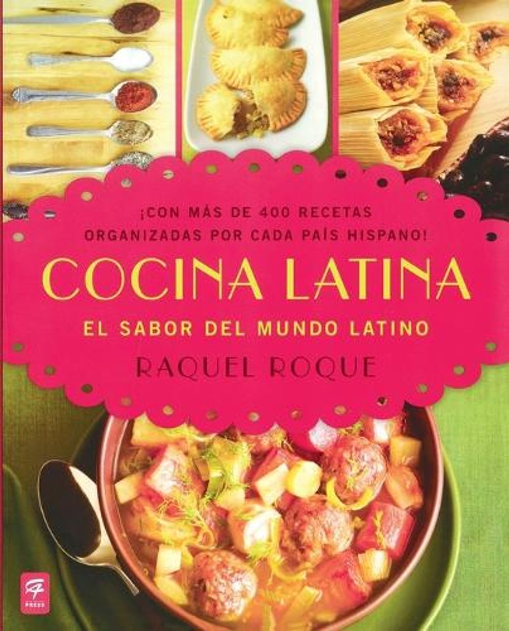 Cocina Latina by Raquel Roque - ISBN: 9780983139034