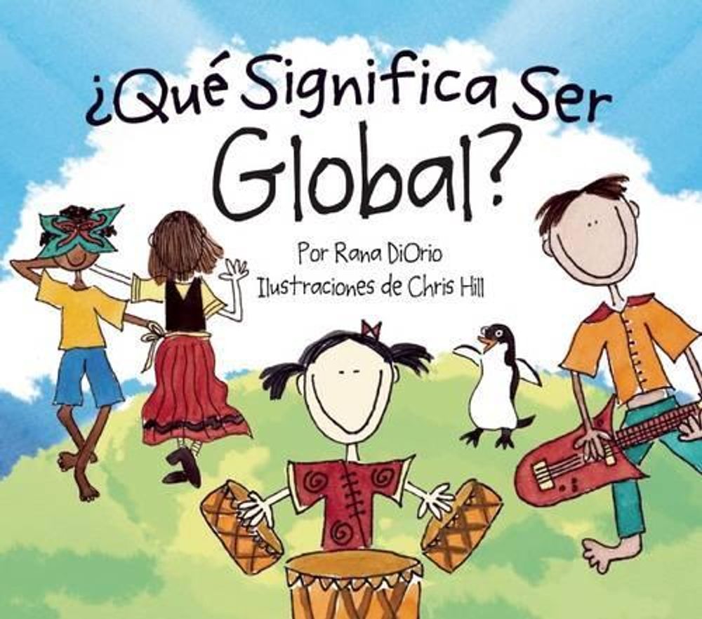 ¿Qué Significa Ser Global? by Rana DiOrio - ISBN: 9780984080632