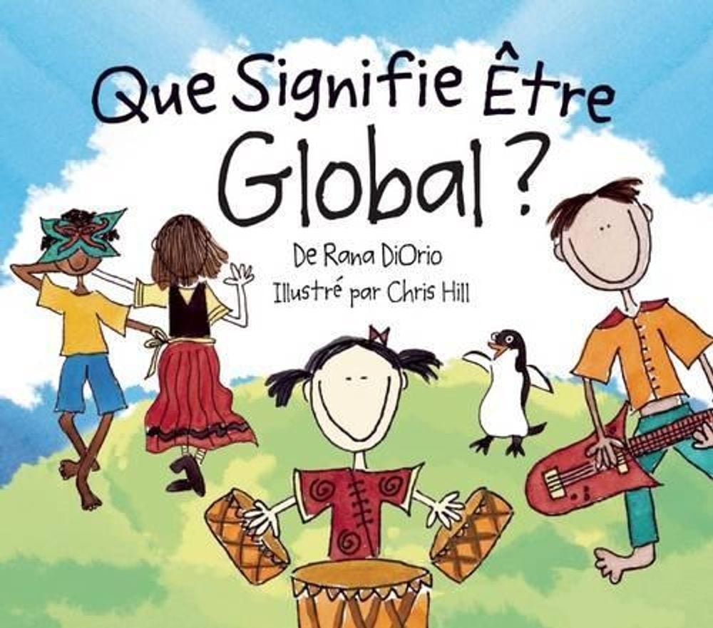 Que Signifie Être Global? by Rana DiOrio - ISBN: 9780984080649