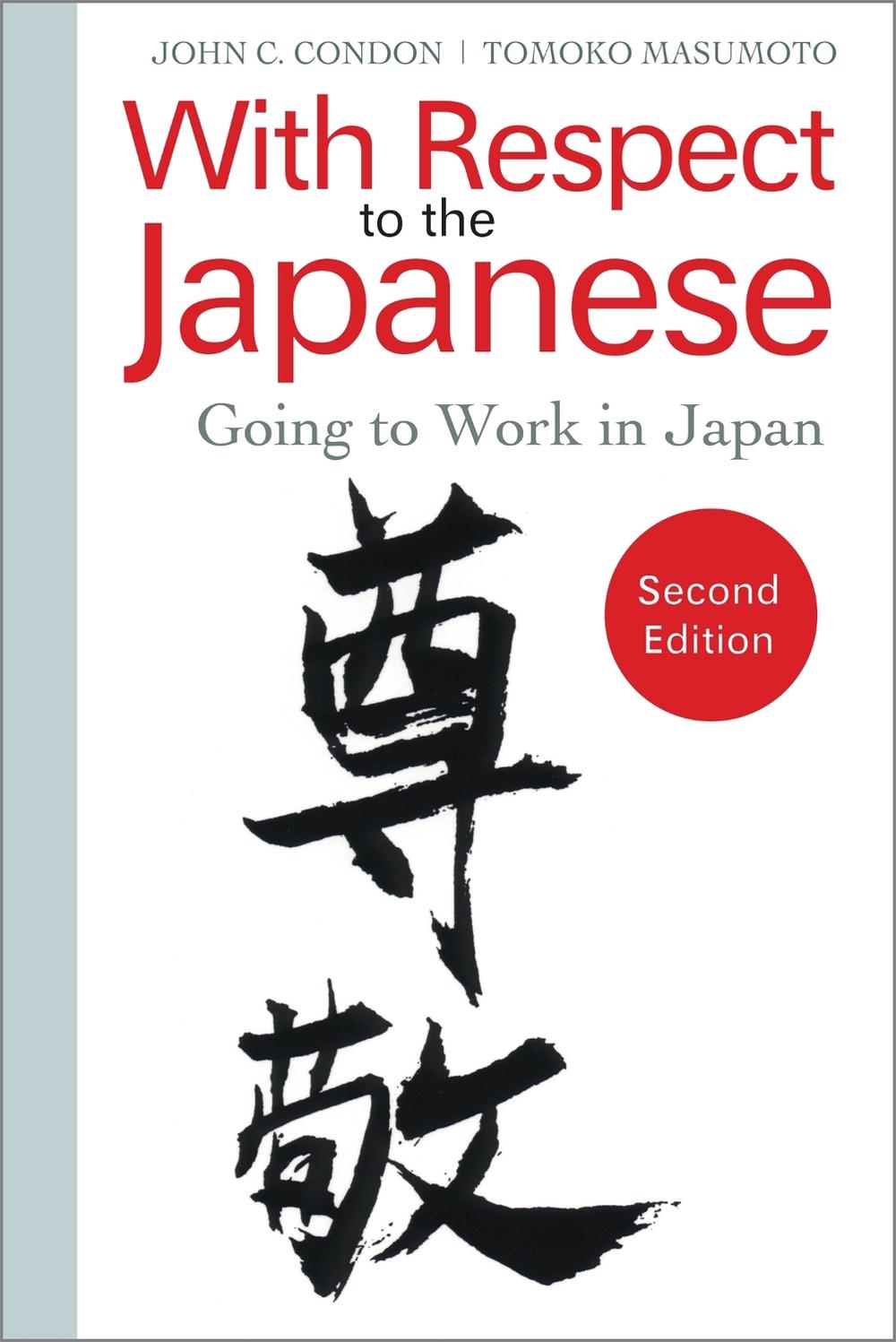 With Respect to the Japanese by John C. Condon - ISBN: 9780984247127