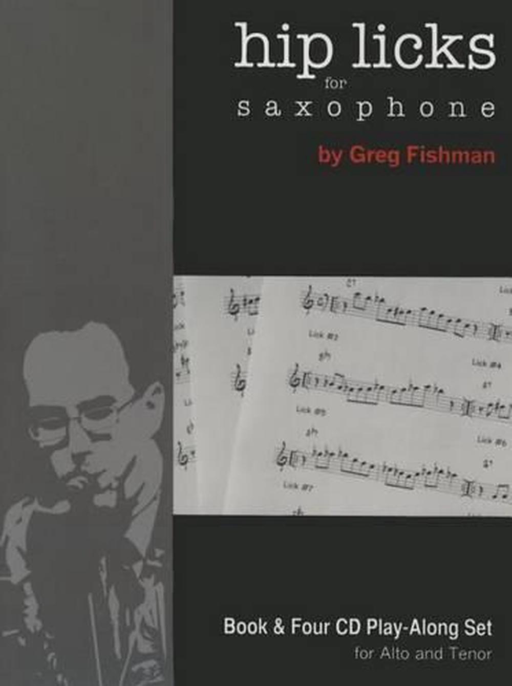 Hip Licks for Saxophone Volume 1, 9780984349241