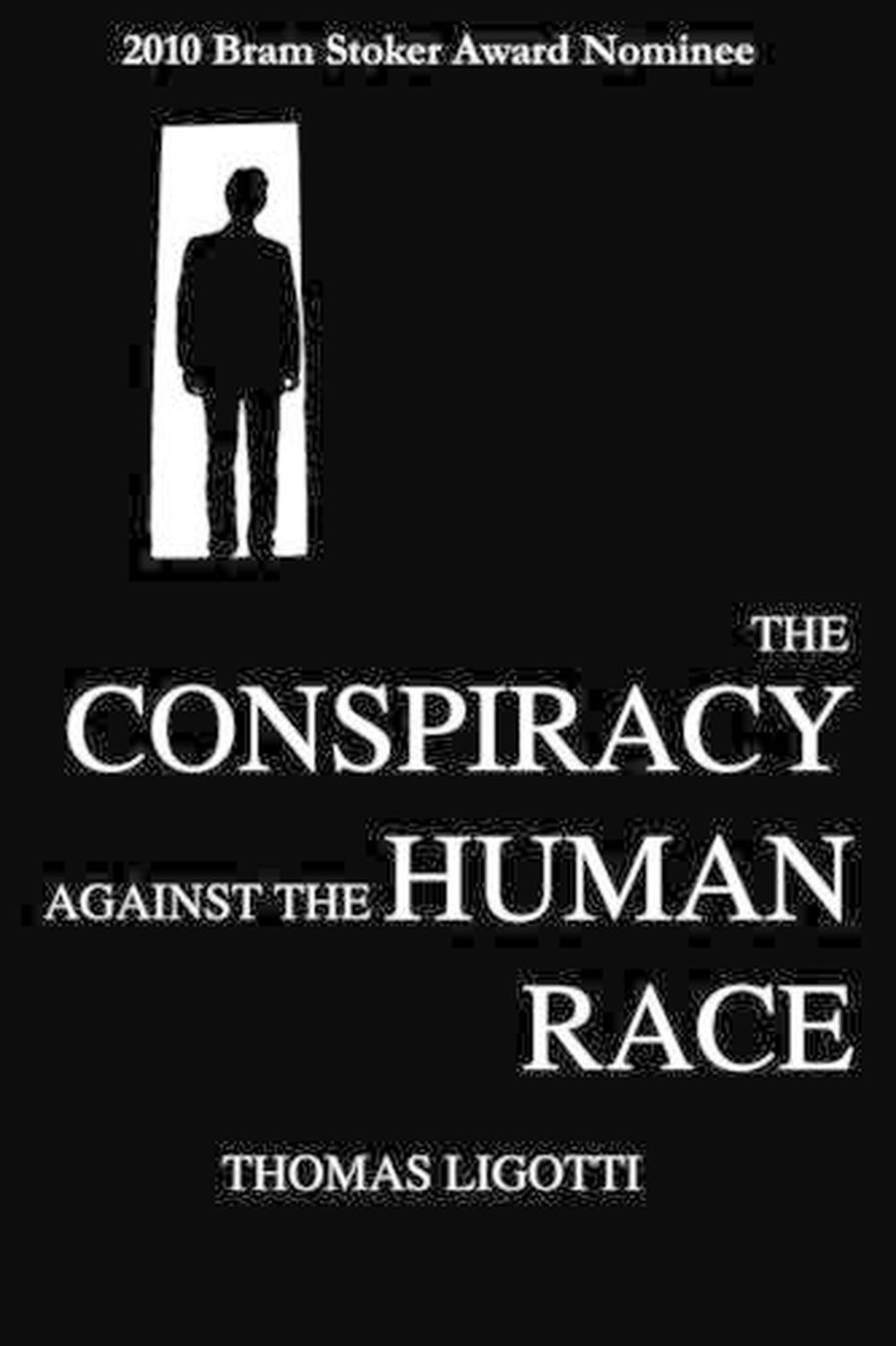 conspiracy against the human race by thomas ligotti