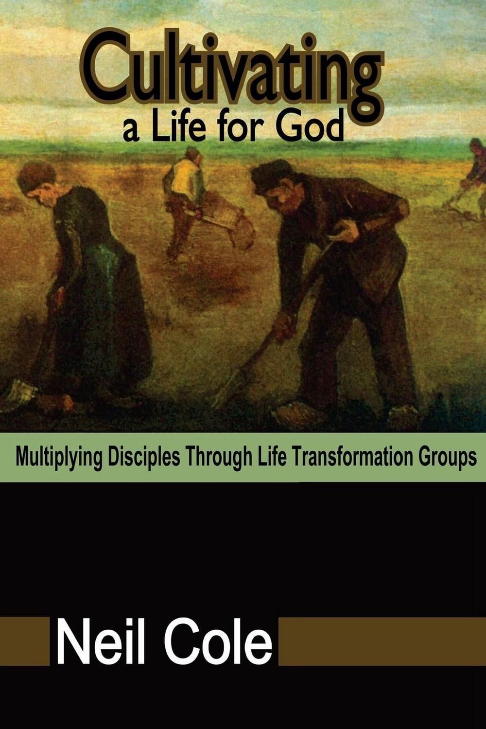 Cultivating A Life For God, 9780984862184
