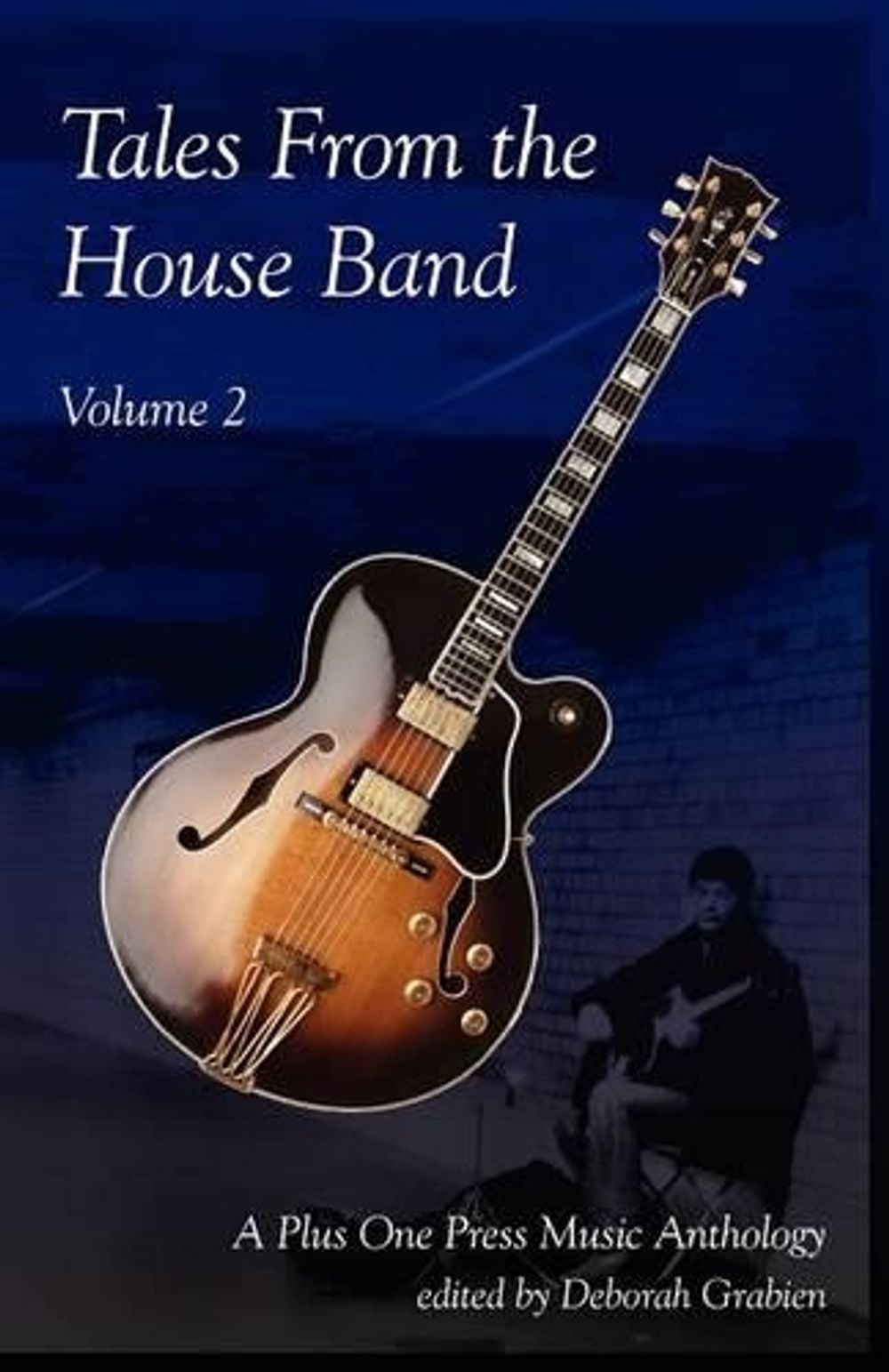 Tales From the House Band, Volume 2 by Deborah Grabien - ISBN: 9780986008504