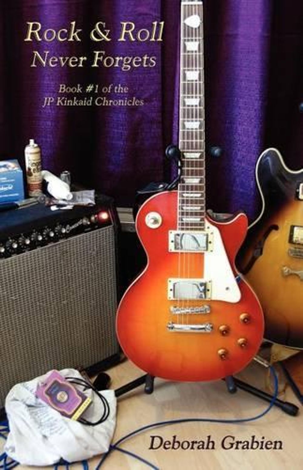 Rock & Roll Never Forgets by Deborah Grabien - ISBN: 9780986008535