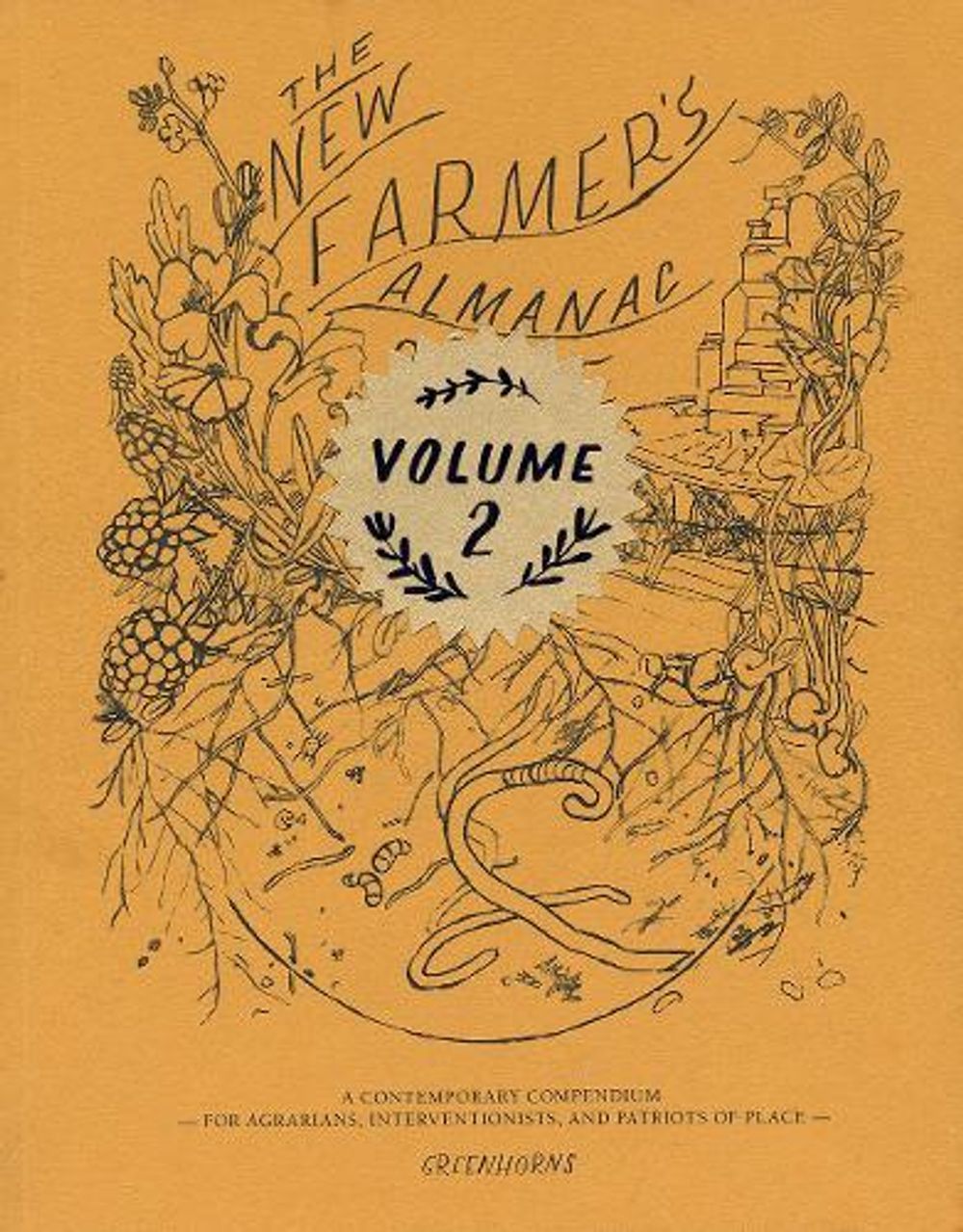 The New Farmer's Almanac, Volume 2 by Greenhorns - ISBN: 9780986320507