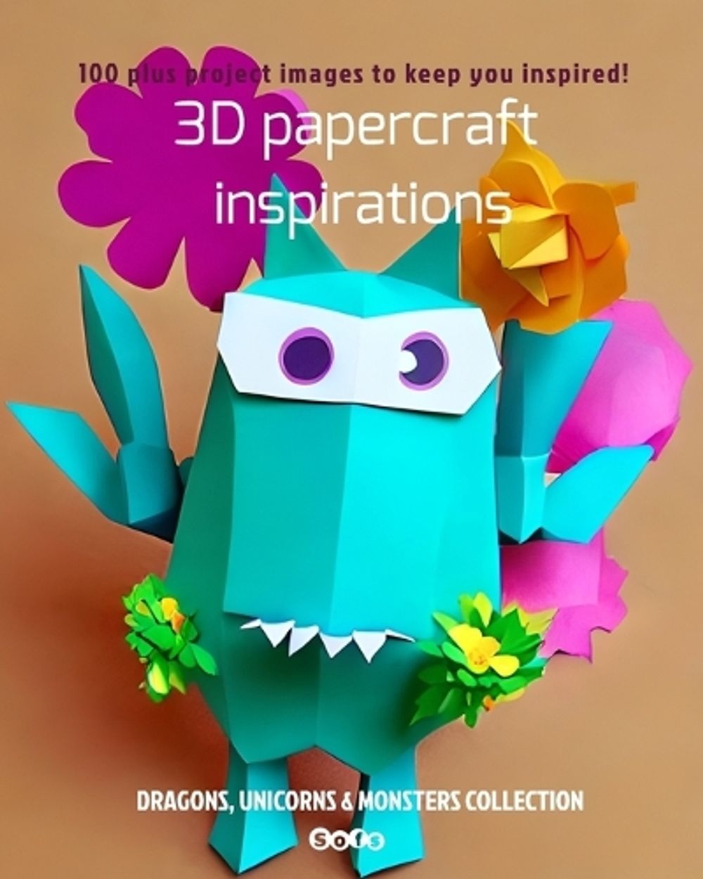 Papercraft Rt 3D papercraft inspirations by Sofs, Paperback, 9780986520259 | Buy ...