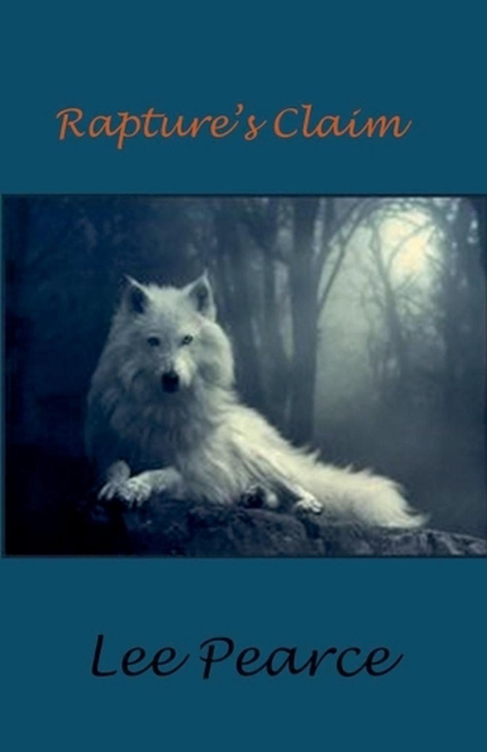 Rapture's Claim by Lee Pearce - ISBN: 9780986943645