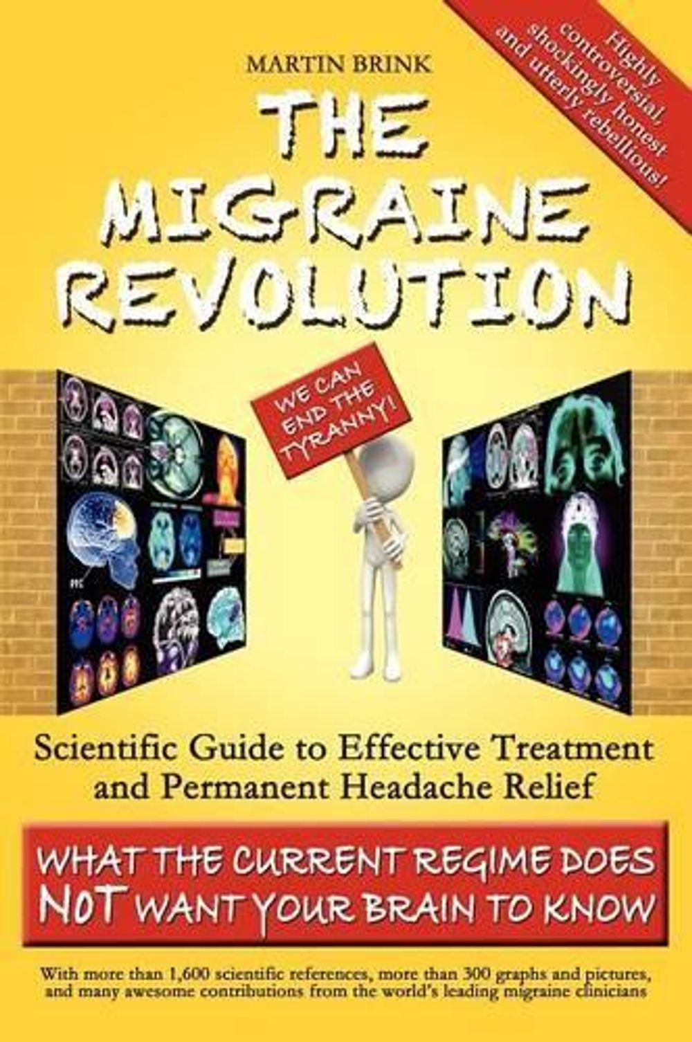 The Migraine Revolution: We Can End the Tyranny! by Martin Brink - ISBN: 9780987347114