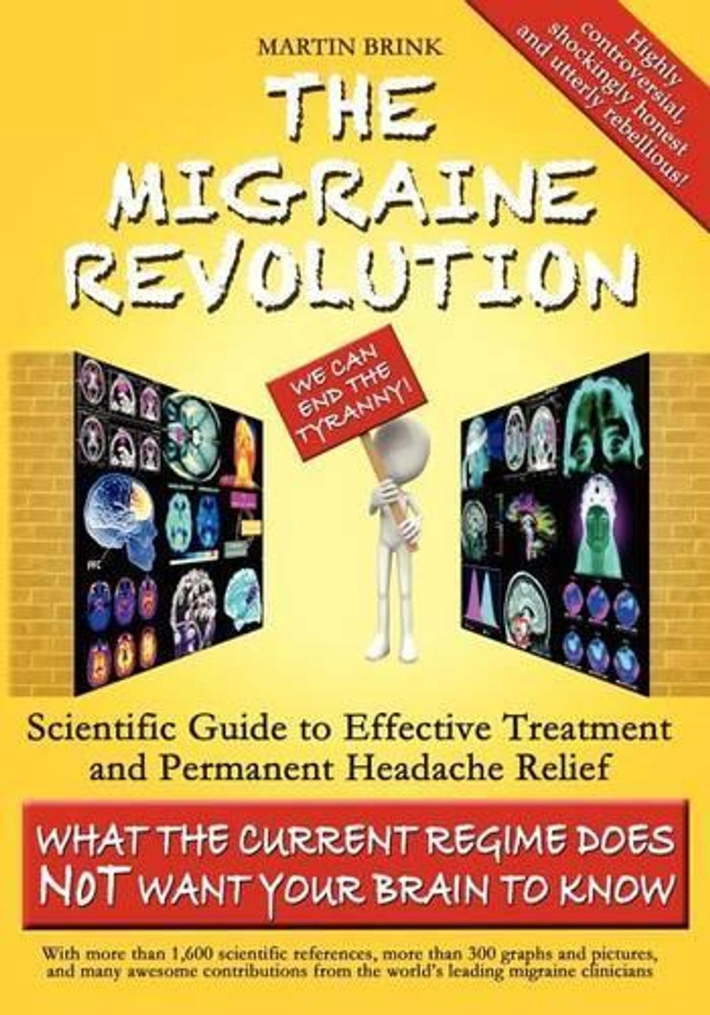 The Migraine Revolution: We Can End the Tyranny! by Martin Brink - ISBN: 9780987347138