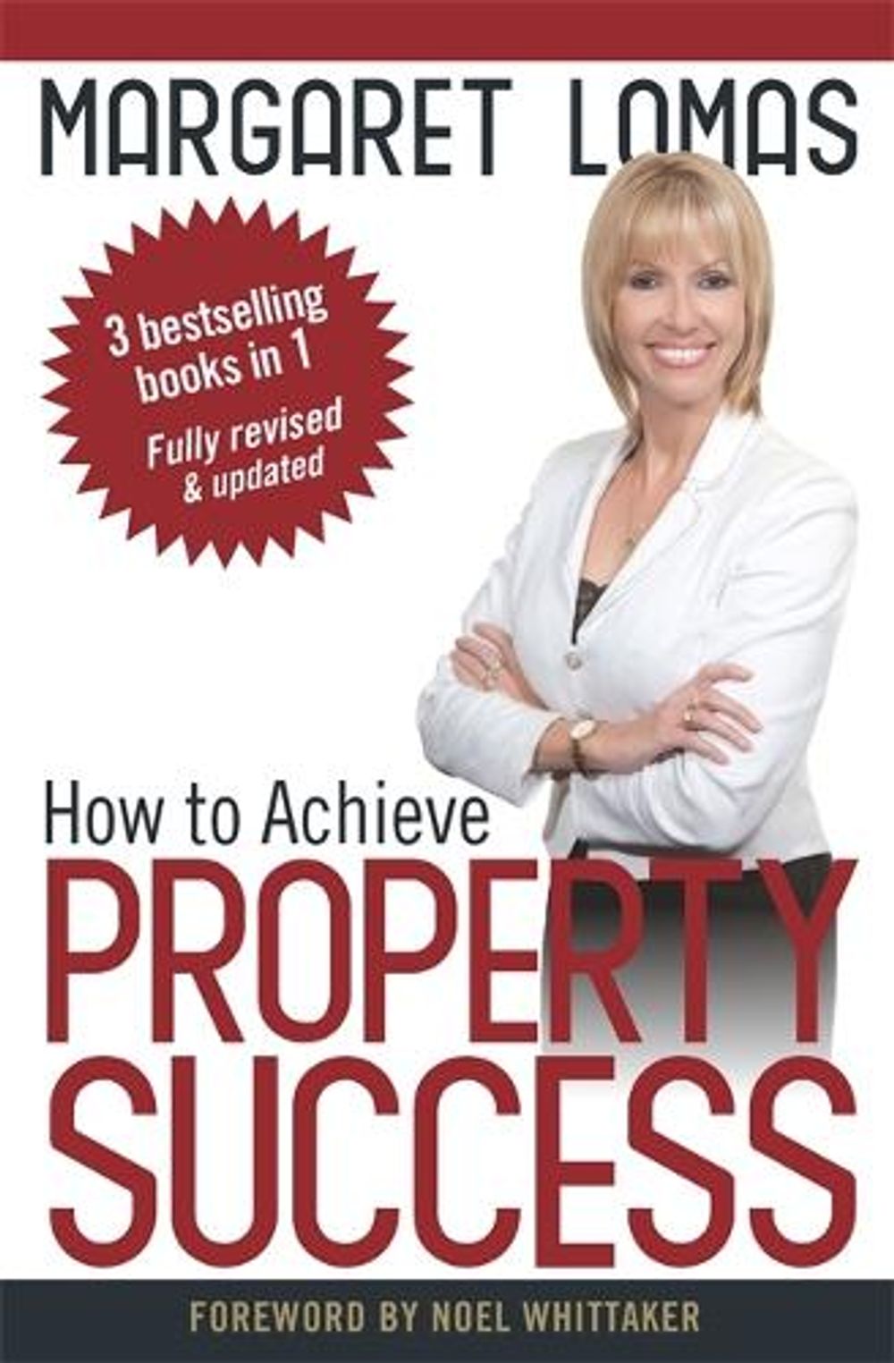 How to Achieve Property Success by Margaret Lomas - ISBN: 9780987368294