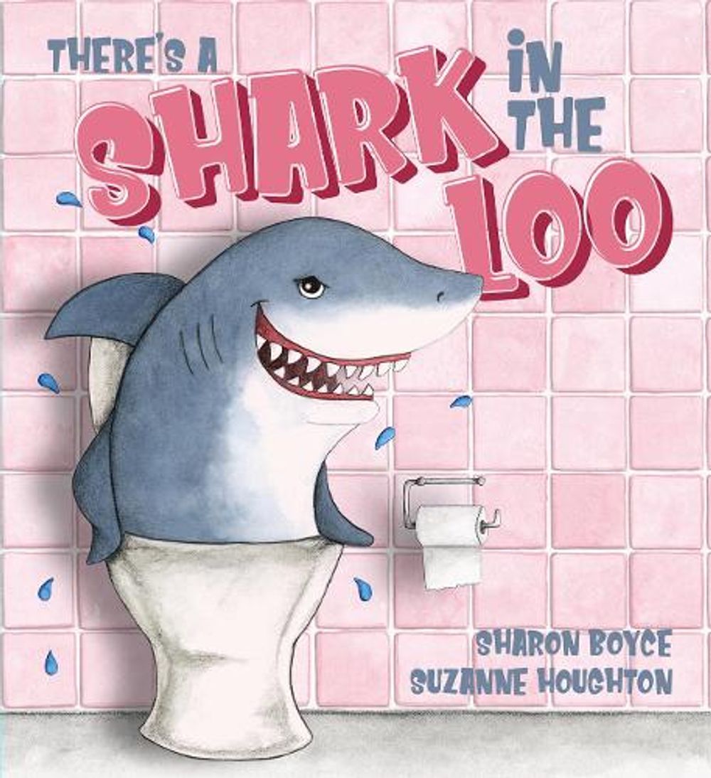There's a Shark in the Loo by Sharon Boyce - ISBN: 9780987635488