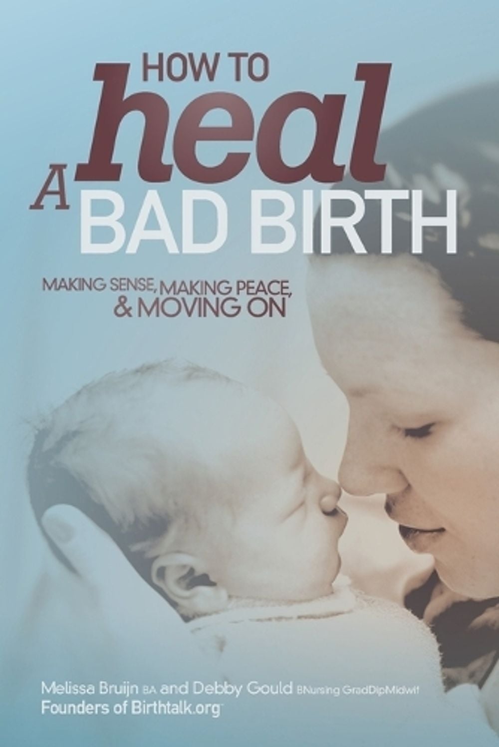 How to Heal a Bad Birth by Melissa J. Bruijn - ISBN: 9780992351601