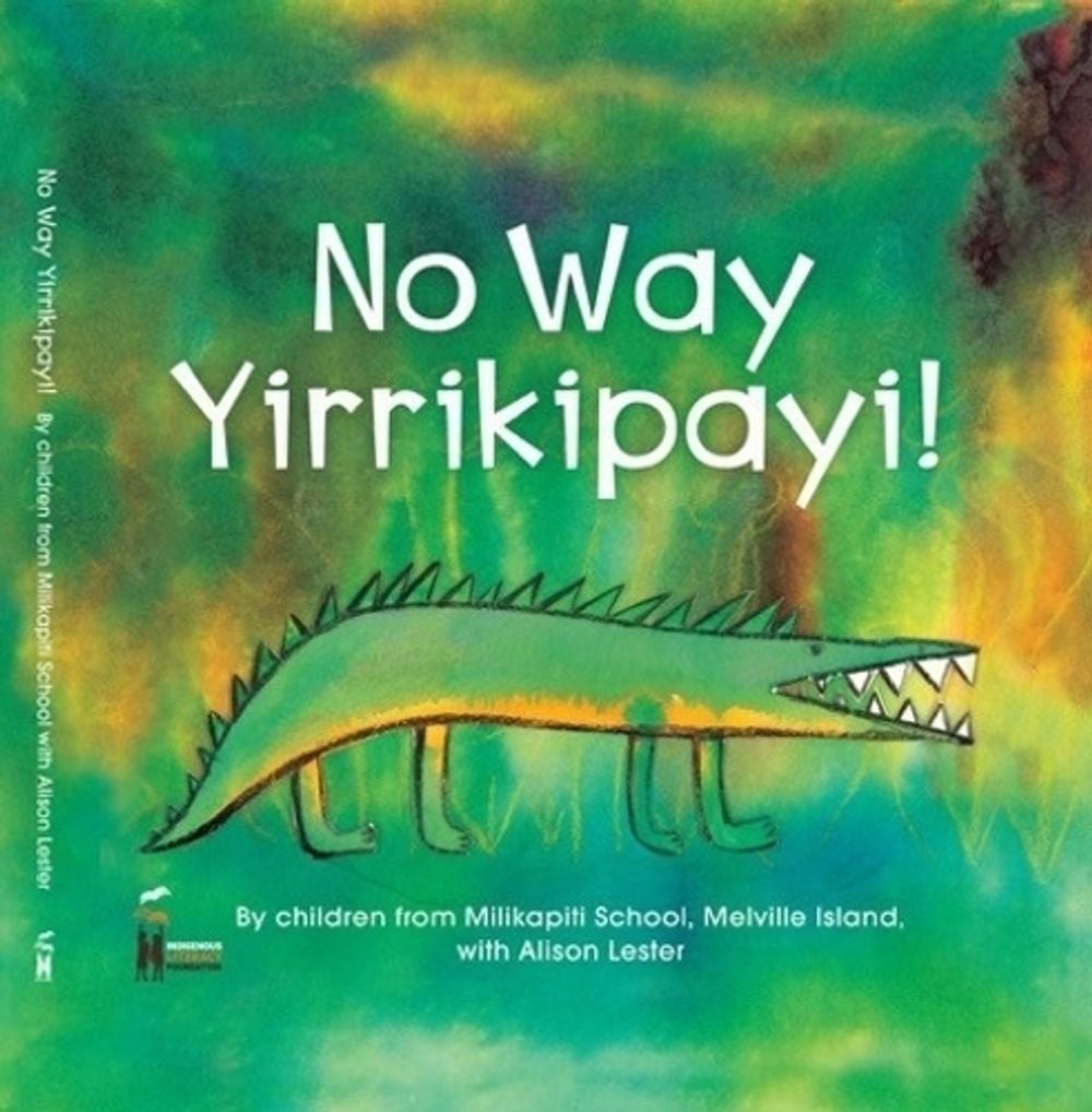 No Way Yirrikipayi! by Alison Lester - ISBN: 9780992478070