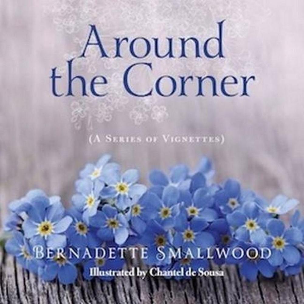 Around the Corner by Bernadette Smallwood - ISBN: 9780992590192