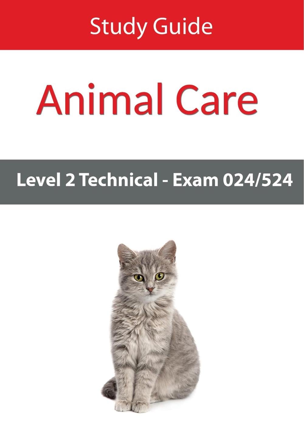 Level 2 Technical in Animal Care Exam 024/524 Study Guide by Eboru Publishing - ISBN: 9780992900243