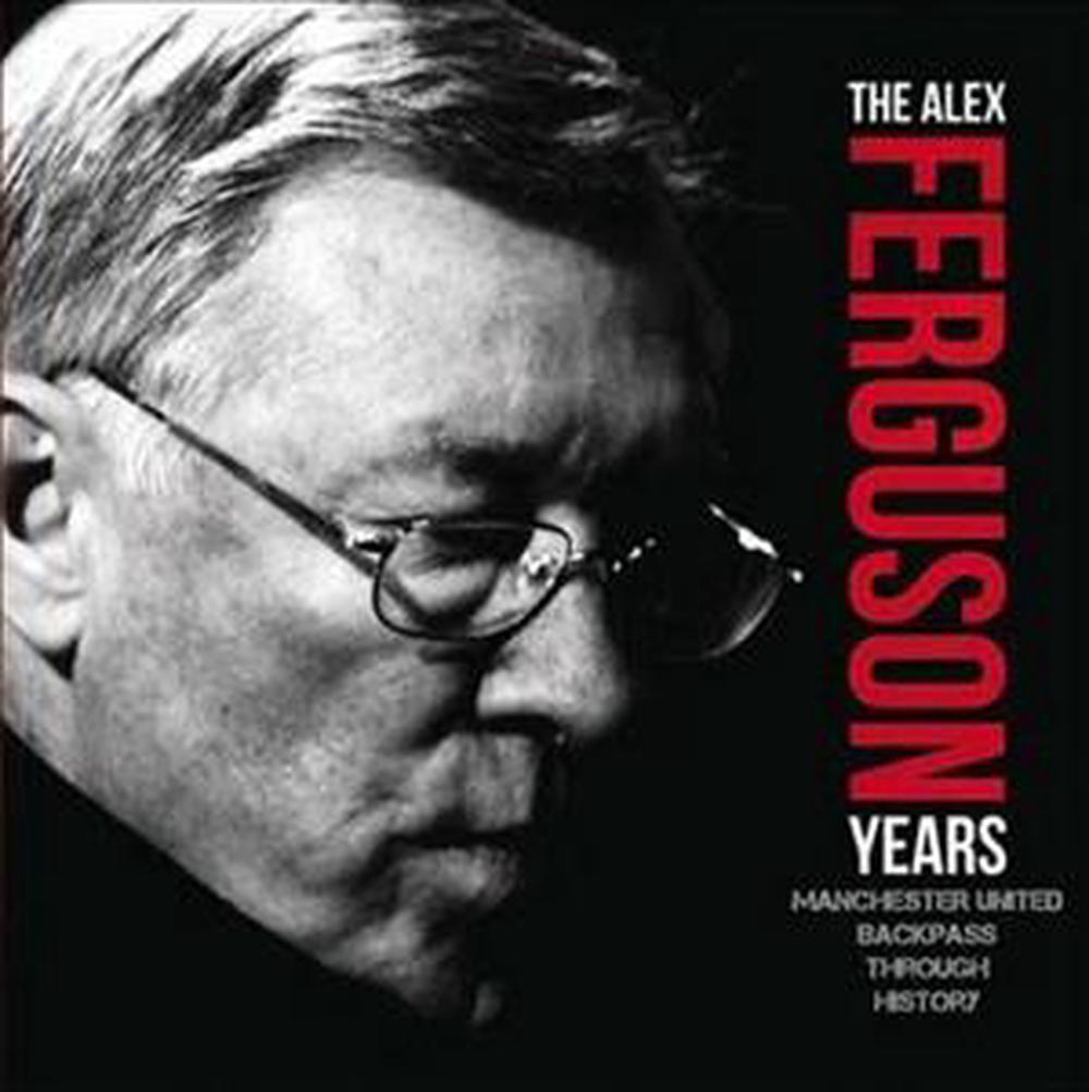 Alex Ferguson Years, 9780993016998