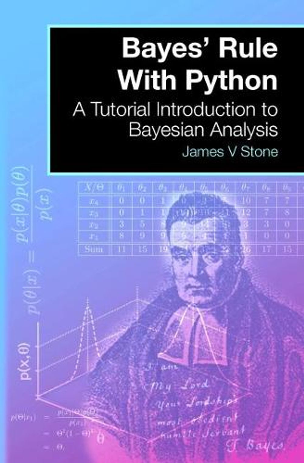 Bayes' Rule With Python by Dr James V. Stone - ISBN: 9780993367939