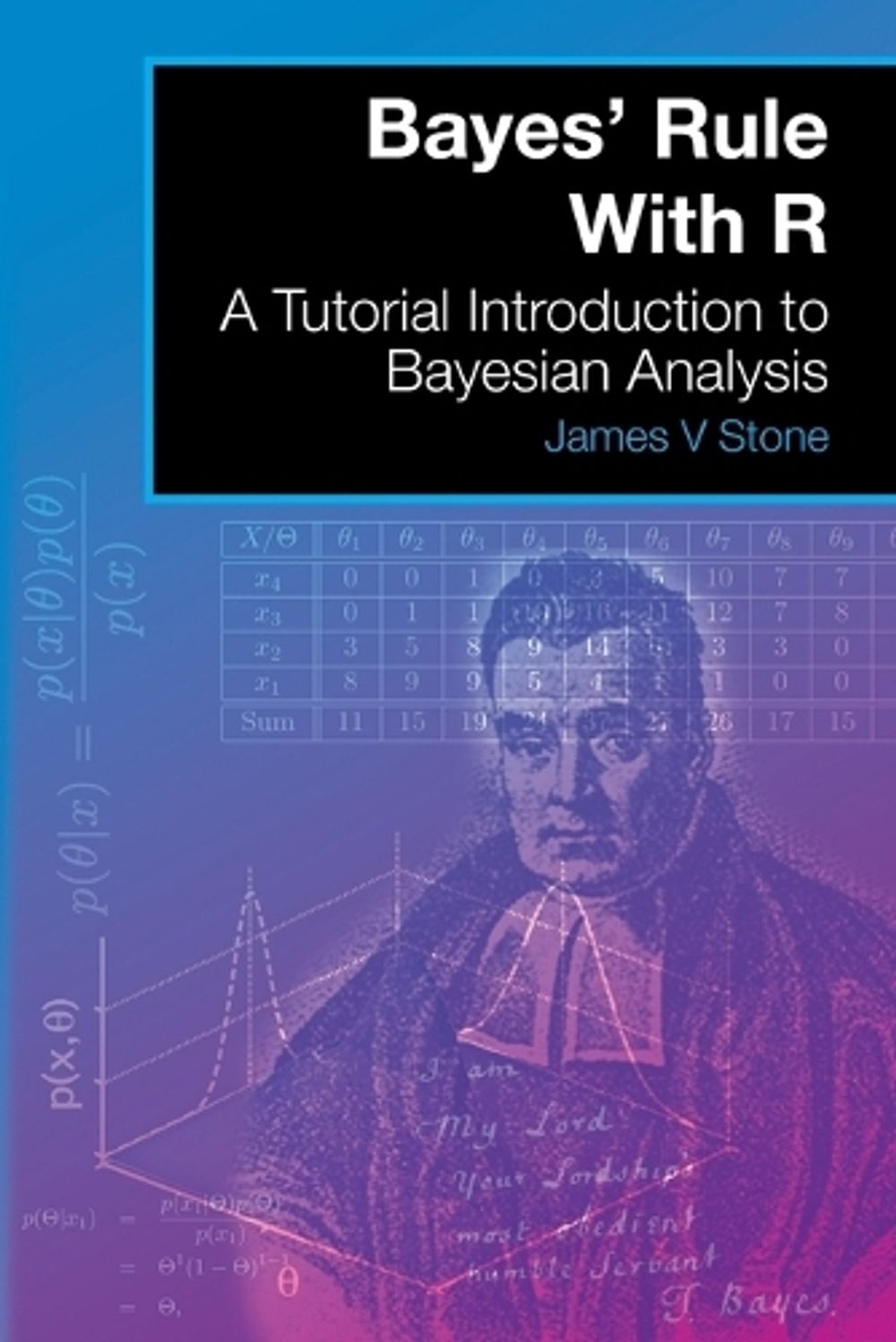 Bayes' Rule With R by Dr James V. Stone - ISBN: 9780993367946