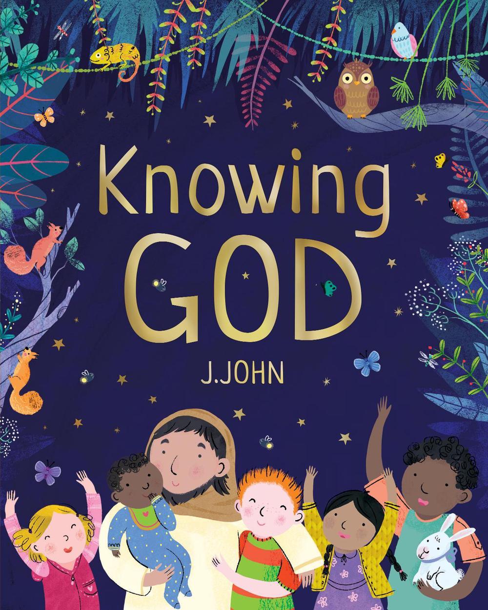 Knowing God by J. John - ISBN: 9780993375781