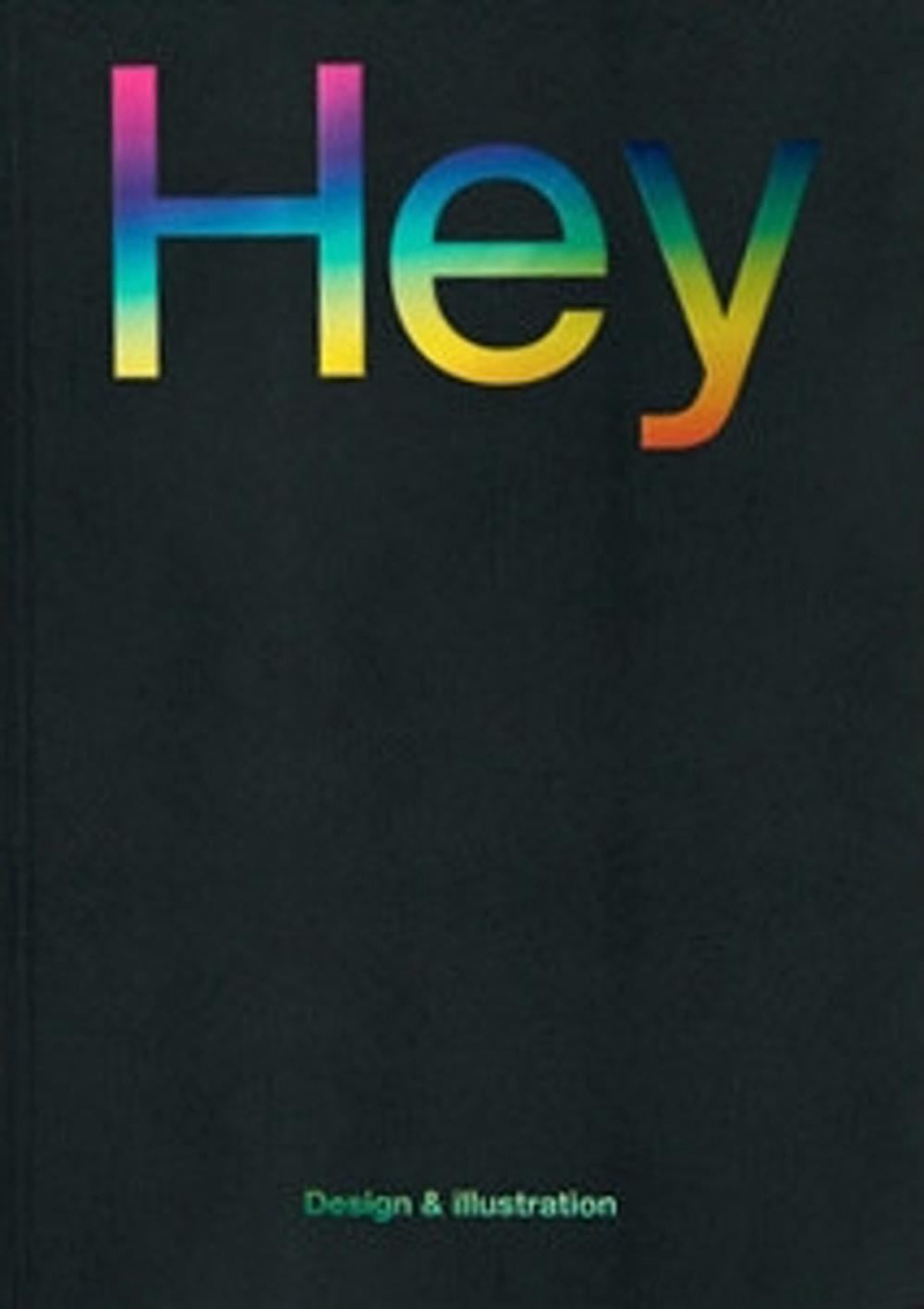 Hey: Design & Illustration by Jon Dowling - ISBN: 9780993581274