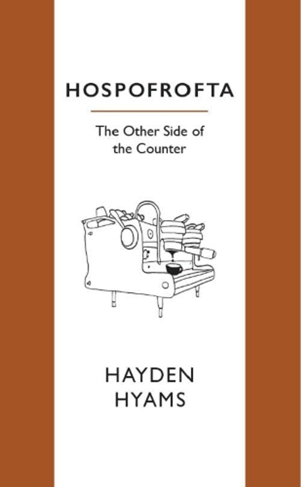 Hospofrofta by Hayden Hyams - ISBN: 9780994138316