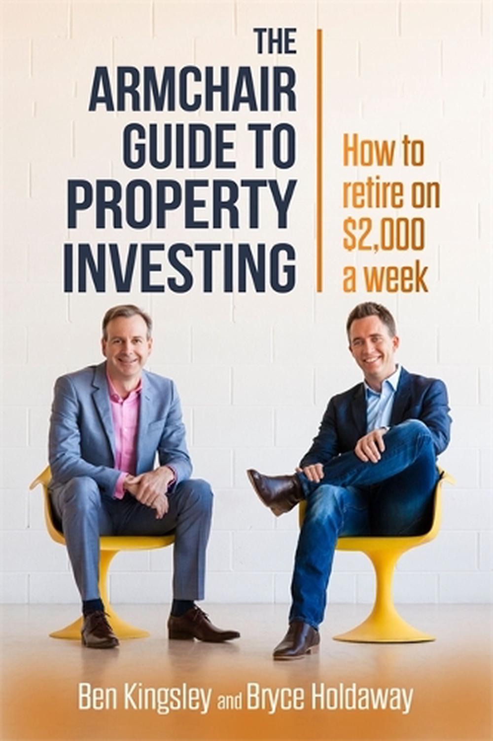 The Armchair Guide to Property Investing, 9780994256041