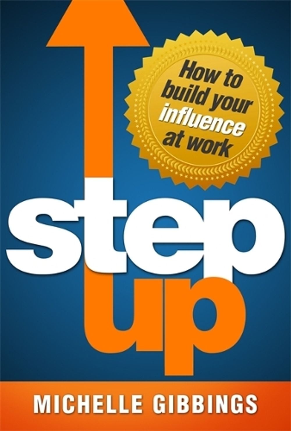 Step Up by Michelle Gibbings - ISBN: 9780994256058