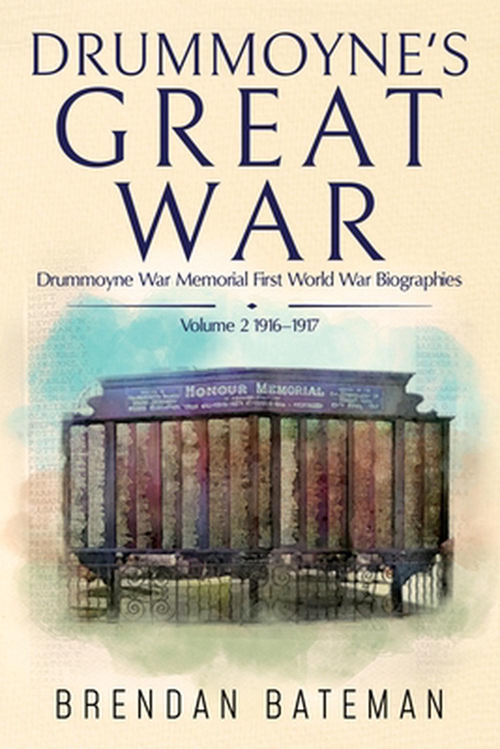Drummoyne's Great War by Brendan Bateman - ISBN: 9780994335135