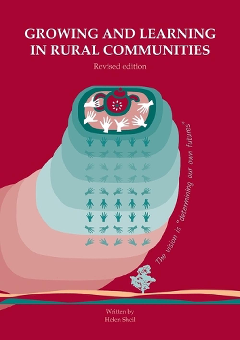 Growing and learning in rural communities. Revised edition by Helen J. Sheil - ISBN: 9780994339386