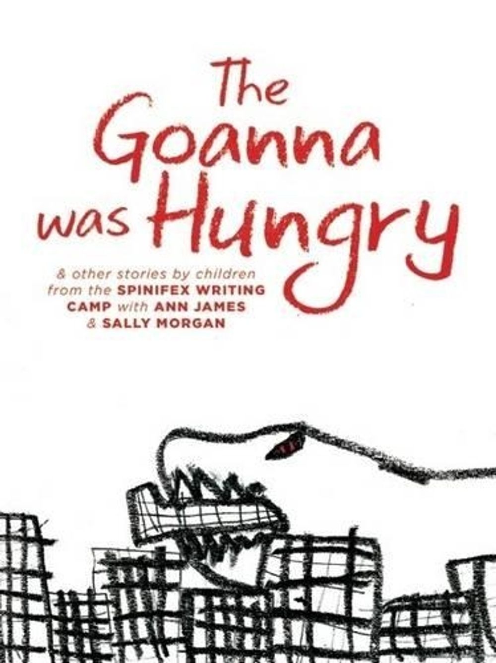 The Goanna Was Hungry by Ann James - ISBN: 9780994465412