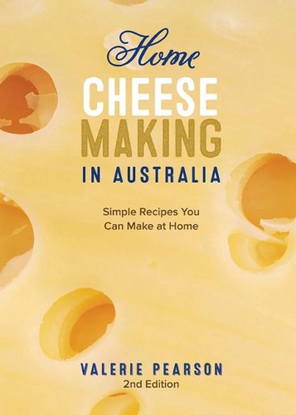 Home Cheese Making in Australia, 9780994478016