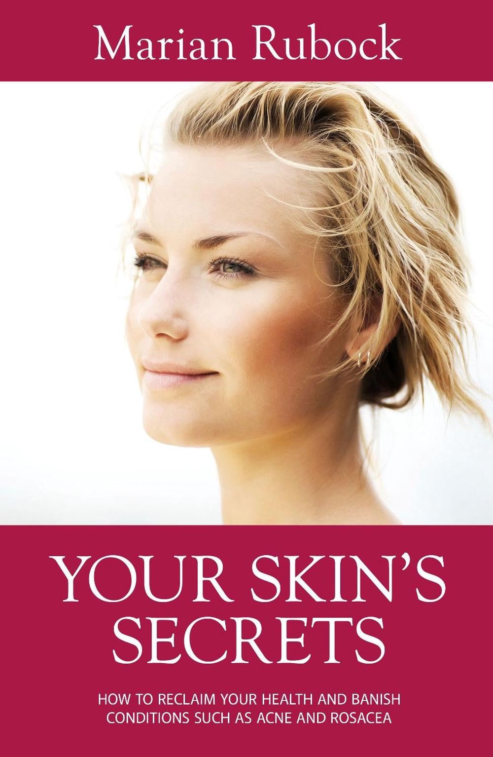 Your Skin's Secrets by Marian Rubock - ISBN: 9780994524836